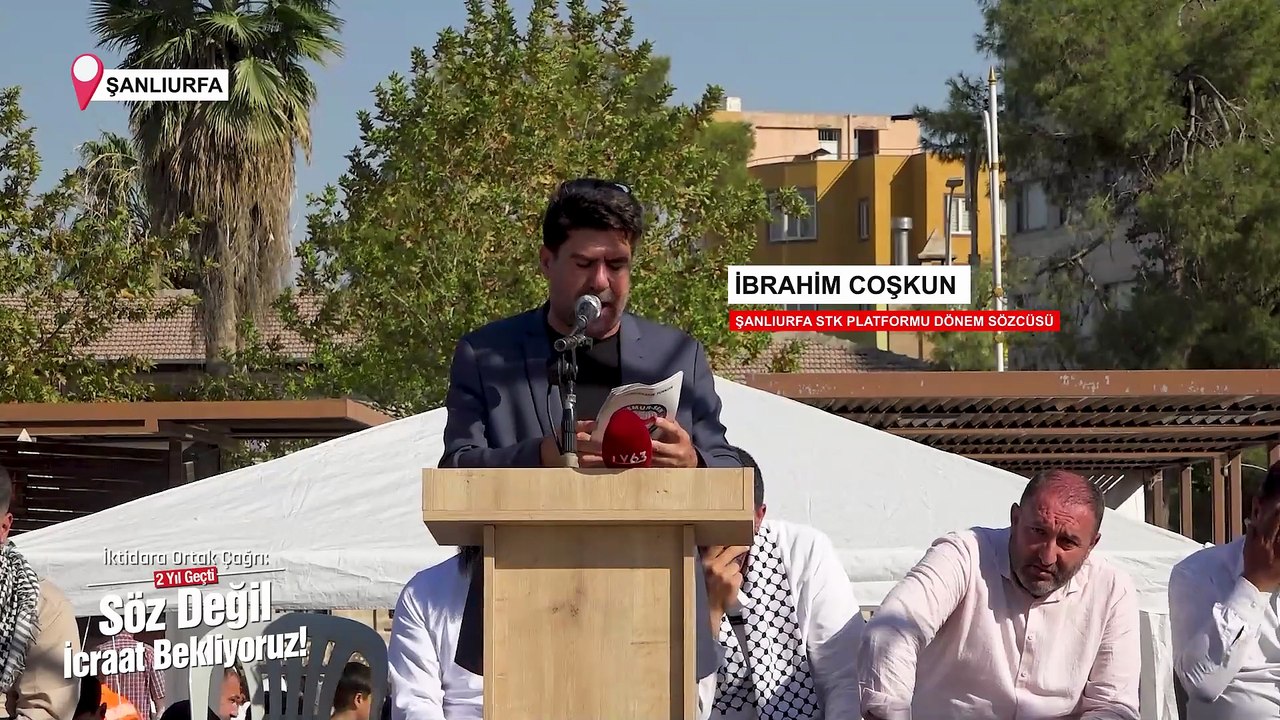 "Ortak Çağrı - Söz Değil İcraat Bekliyoruz!" İbrahim Coşkun’un Konuşması - Şanlıurfa