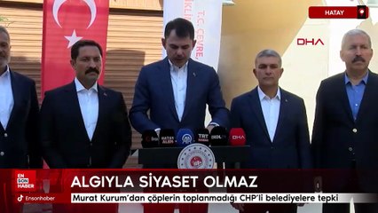 Murat Kurum’dan çöplerin toplanmadığı CHP’li belediyelere tepki