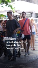 Israelis React To Possible Gaza Ceasefire Deal
