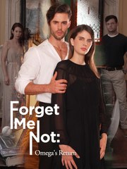 Forget Me Not Omega’s Return (2025) - FULL HD [Eng Sub]