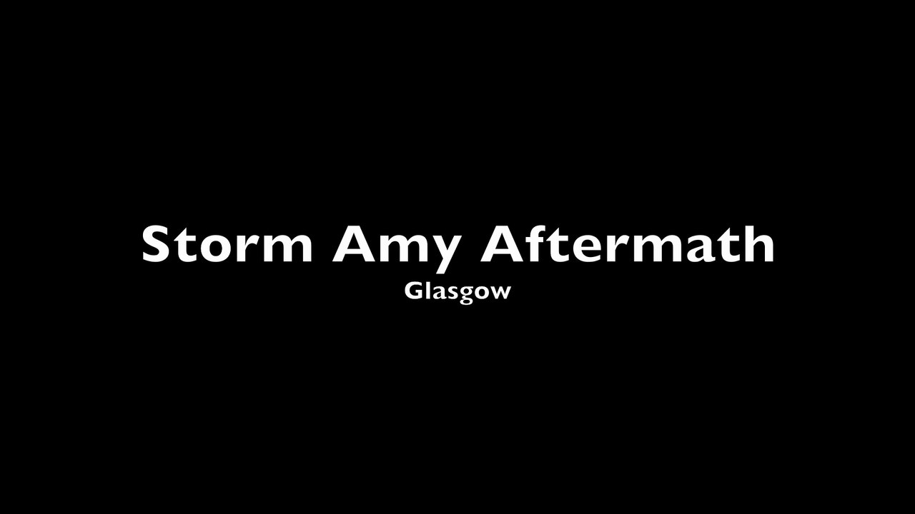 Storm Amy Aftermath Glasgow