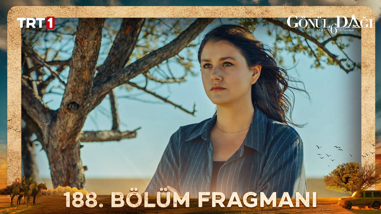 Gönül Dağı 188. Bölüm Fragmanı