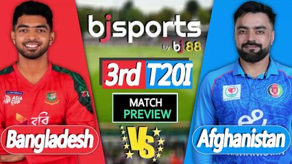 Bangladesh vs Afghanistan 2025 | BAN vs AFG 3rd T20 Match Preview |