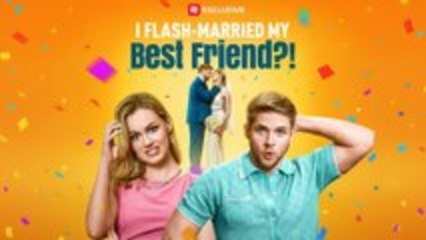 I Flash-Married My Best Friend! - FULL MOVIES ENGLISH SUB