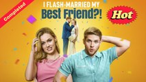 [English Trending Podcast] I Flash-Married My Best Friend! (Completed) Movie 2025