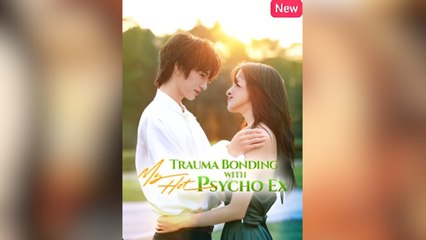 Trauma Bonding With My Hot Psycho Ex – Full HD Movie 2025 [EngSub]