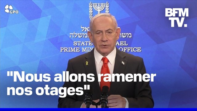 Libération imminente des otages ? Benjamin Netanyahu, Premier ministre d'Israël, a pris la parole