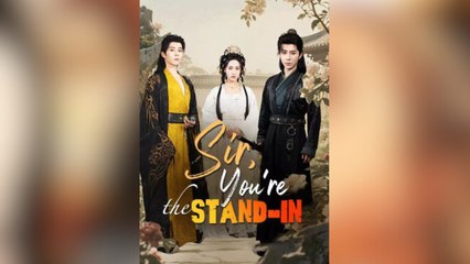Sir You’re The Stand-In – Full HD Movie 2025 [EngSub]