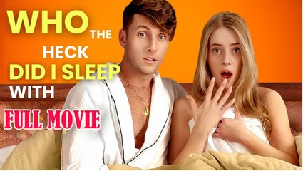 Who The Heck Did I Sleep With (2025) - FULL HD [Eng Sub]