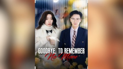 Goodbye To Remember No More – FULL HD MOVIE [Eng Sub]