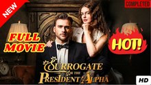 🧡🍏 🔥  Surrogate For The President Alpha (2025) - FULL HD [Eng Sub]