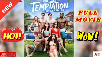 💛🍏 🔥 [HOT] One Last Temptation Before I Say I Do-Full Movie 2025