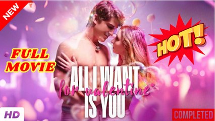 💛🍏 🔥 All I Want for Valentines Is You Full Movie HD- Drama ShortFilms Hot