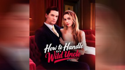 How To Handle Ex's Wild Uncle