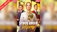 [Completed] The Stock Queen Returns