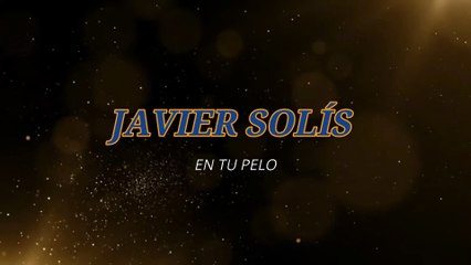 Javier Solís - En tu pelo (KARAOKE)