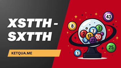 Trúng Giải Đặc Biệt XSTTH Nhận Bao Nhiêu Tiền?