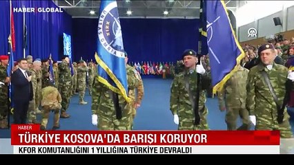 Türkiye Kosova'da barışı koruyor: Kfor komutanlığını 1 yıllığına Türkiye devraldı