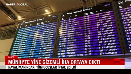 Münih'te yine gizemli İHA ortaya çıktı: Havalimanındaki tüm uçuşlar iptal edildi