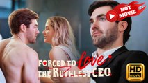Forced to Love the Ruthless CEO | Full Movie HD - Drama ShortFilms Hot