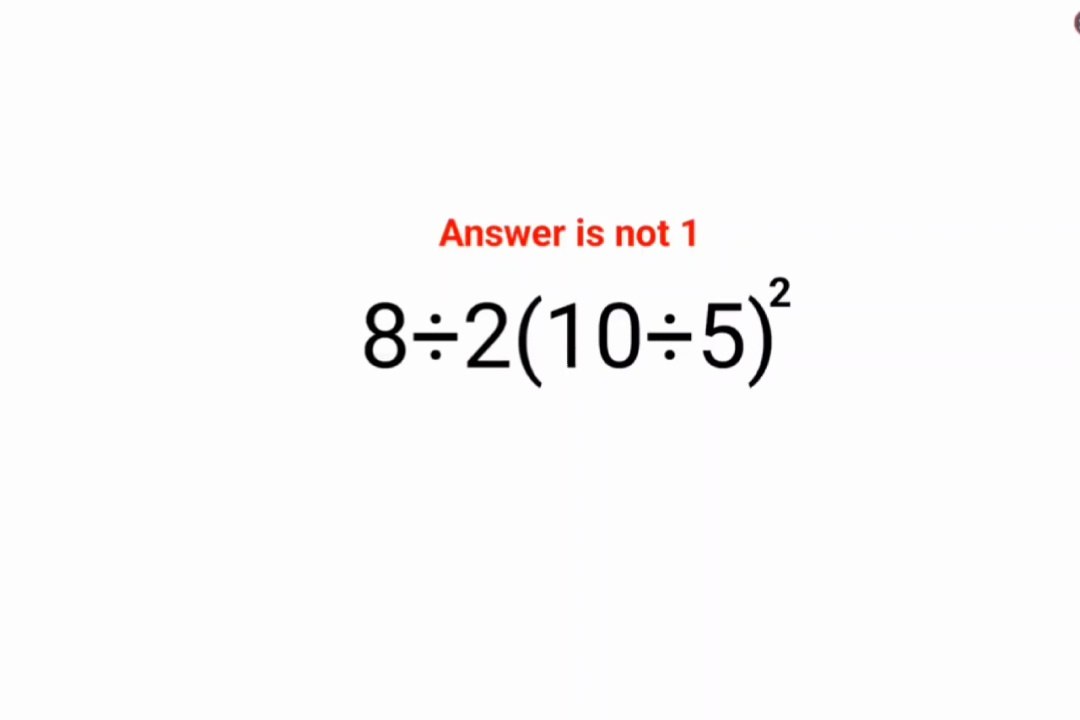 8÷2(10÷5)^2 The answer is not 1. 99% failed! Can you do it? #math #logicalstation #genius #maths