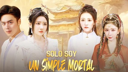 Solo Soy un Simple Mortal (Doblado) en Español