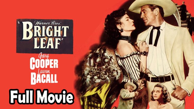 Bright Leaf (1950) Full Movie HD