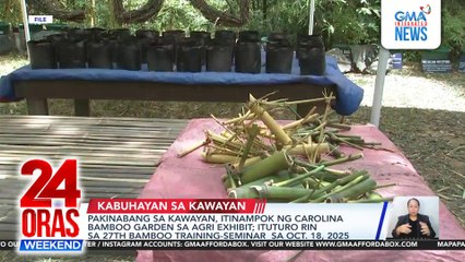Carolina Bamboo Garden showcases bamboo benefits at agri exhibit; to conduct 27th bamboo training-seminar on Oct. 18, 2025 | 24 Oras Weekend