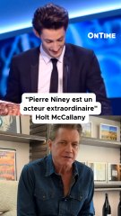 Holt McCallany (Fight Club, Mission Impossible) parle de son admiration pour Pierre Niney