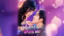AMNESIA TURNED HIM MY LOYAL WOLF - FULL MOVIES ENGLISH SUB