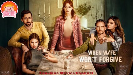 💝When Wife Won't Forgive #Full 🐽 Top Movie 2025 - Sunshine Movies Channel