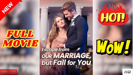 Escape from Our Marriage, but Fall for You Full Movie