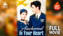 [Hot Drama] Anchored in Your Heart | Full Movie (2025)