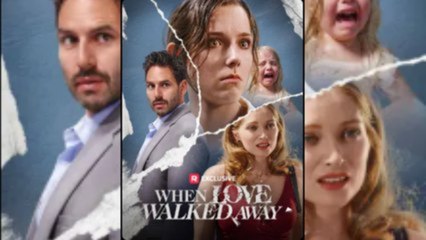 When Love Walked Away - FULL MOVIES ENGLISH SUB
