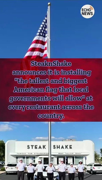 SteaknShake announces it is installing "the tallest and biggest American flag