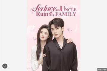 Seduce His Uncle Ruin My Family Chinese Drama - English Sub