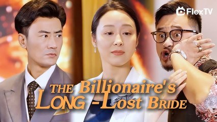 The Billionaire’s Lost Wife Chinese Drama - English Sub