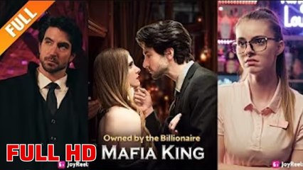 Owned By The Billionaire Mafia King (2025) - FULL [Eng Sub]