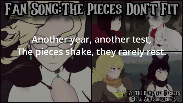 RWBY Fan Song: Pieces Don't Fit
