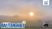 Ilang lugar sa Laoag, binalot ng hamog at nakaranas ng malamig na panahon | Balitanghali