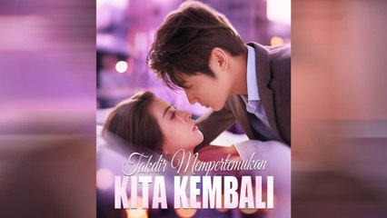 Takdir Mempertemukan Kita Kembali