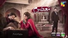 Masoom Episode 11 - Imran Ashraf & Sonya Hussyn, Sponsors: Leather Galleria & Happilac Paints