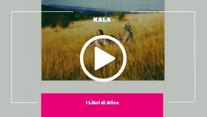 I Libri di Alice - EP35 - Kala