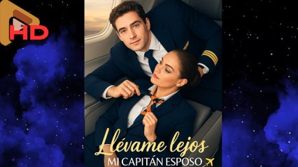 Llévame lejos, mi capitán esposo en Español