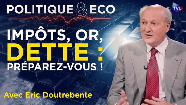 Politique & Eco avec Eric Doutrebente (Financière Tiepolo) - Dette, guerre commerciale, or, immobilier : quelle stratégie face à la crise ?