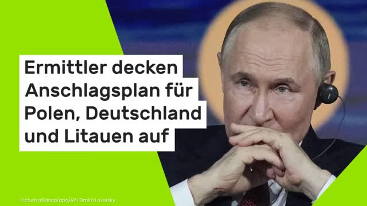 Wladimir Putin: Ermittler decken Anschlagsplan für Polen, Deutschland und Litauen auf