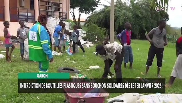 [#Reportage] Gabon : interdiction de bouteilles plastiques sans bouchon solidaires dès le 1er janvier 2026