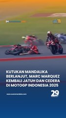 Marc Marquez Kembali Cedera dan Gagal Finis di MotoGP Mandalika 2025