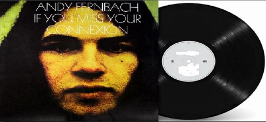 Andy Fernbach — If You Miss Your Connexion 1969 (UK, Psychedelic, Folk, Blues Rock)