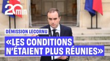 « Les conditions n'étaient plus remplies pour que je puisse exercer mes fonctions » explique Lecornu